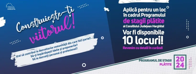 C.J. HARGHITA lansează programul de internship al instituției