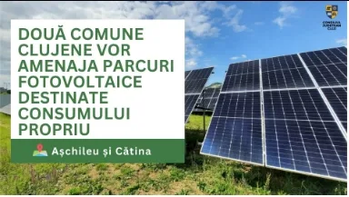 Două comune clujene vor amenaja parcuri fotovoltaice destinate consumului propriu