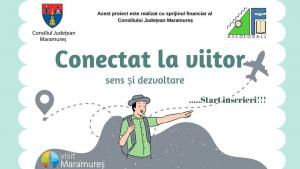 S-a lansat &icirc;n Maramureș proiectul &ldquo;Conectat la viitor-sens și dezvoltare&rdquo;