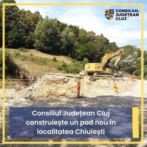 Pod nou &icirc;n județul Cluj, &icirc;n localitatea Chiuiești
