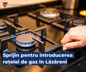Sprijin pentru introducerea rețelei de gaz &icirc;n comuna Lăzăreni